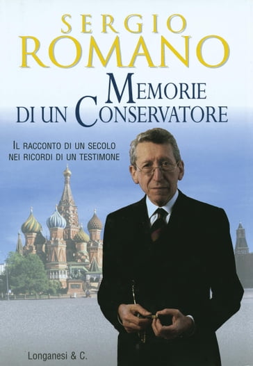 Memorie di un conservatore - Sergio Romano