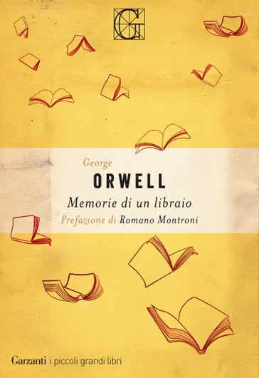 Memorie di un libraio - Orwell George - Romano Montroni