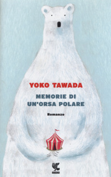 Memorie di un'orsa polare - Yoko Tawada