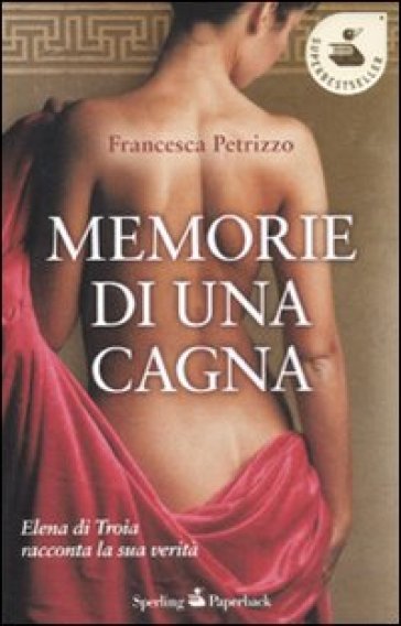 Memorie di una cagna - Francesca Petrizzo