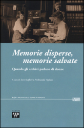 Memorie disperse memorie salvate. Quando gli archivi parlano di donne