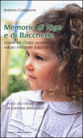 Memorie di riga e di bacchetta (come Mr. Chips avrebbe voluto intitolare il suo libro)