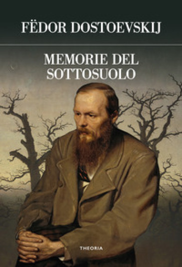 Memorie del sottosuolo. Ediz. integrale - Fedor Michajlovic Dostoevskij