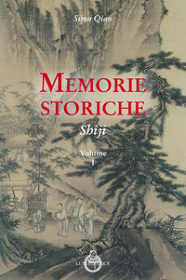 Memorie storiche. Shiji. Vol. 1 - Qian Sima