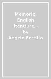 Memorix. English literature. 2: From the early romantics to the modern times