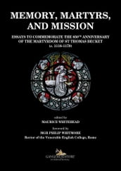 Memory, martyrs, and mission