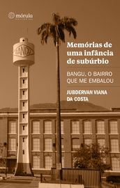 Memórias de uma infância de subúrbio