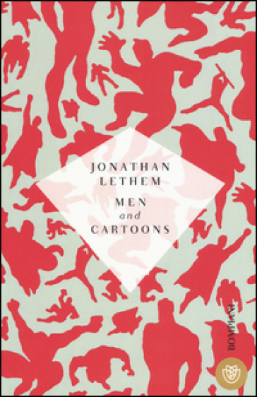 Men and cartoons. Ediz. italiana - Jonathan Lethem