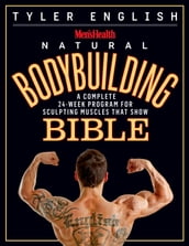 Men s Health Natural Bodybuilding Bible