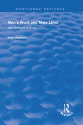 Men s Work and Male Lives