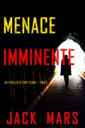 Menace Imminente (Un Thriller de Troy Stark Tome 5)