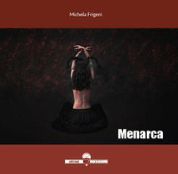 Menarca - Michela Frigeni