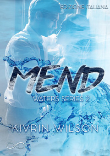 Mend. Waters series. 2. - Kivrin Wilson