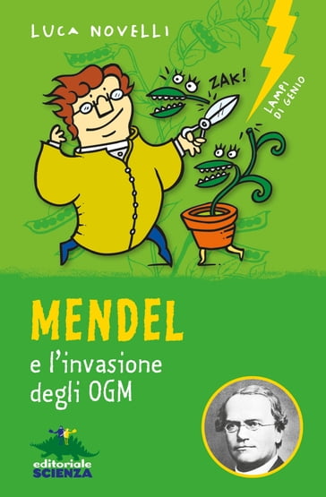 Mendel e l'invasione degli OGM - Luca Novelli