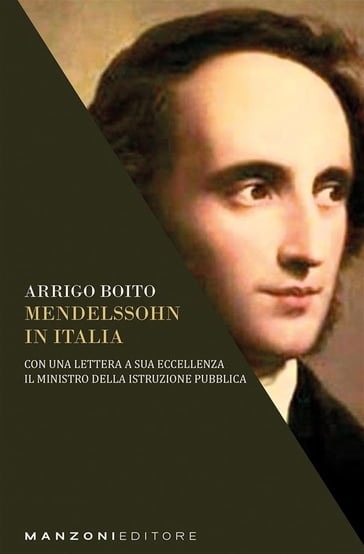 Mendelssohn in Italia - Arrigo Boito