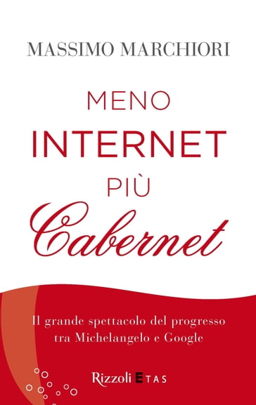 Meno internet più cabernet - Massimo Marchiori