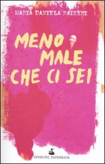 Meno male che ci sei - M. Daniela Raineri