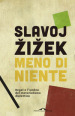 Meno di niente. Hegel e l ombra del materialismo dialettico. 1-2.