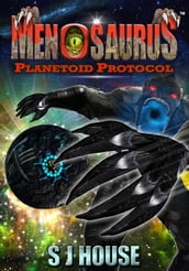 MenoSaurus Planetoid Protocol Book Three