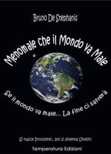 Menomale che il mondo va male - Bruno De Stephanis