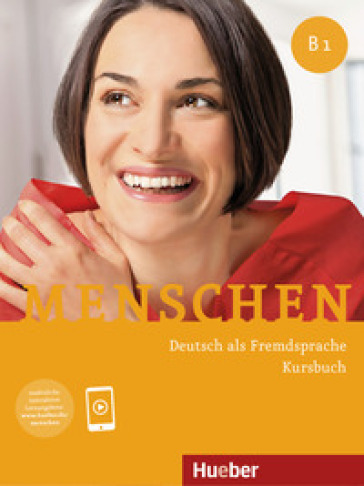 Menschen. Deutsch als Fremdsprache. B1. Kursbuch. Per le Scuole superiori - Sandra Evans - Sabine Glas-Peters - Angela Pude