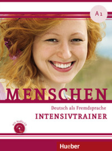 Menschen. Deutsch als Fremdsprache. A1. Intensivtrainer. Per le Scuole superiori. Con CD-Audio - Birthe Scheffler