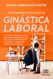 Mensurando resultados na ginástica laboral