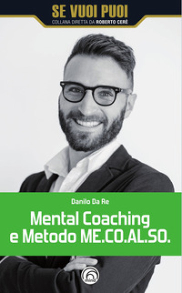 Mental Coaching e Metodo ME.CO.AL.SO. - Da Re Danilo