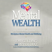 Mental Wealth: An Essential Guide to Workplace Mental Health and Wellbeing