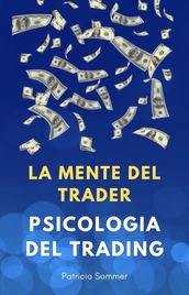 La Mente del Trader (Psicologia del Trading)