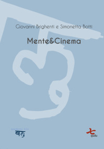 Mente & cinema - Giovanni Brighenti - Simonetta Botti