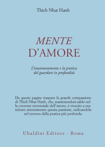 Mente d'amore. La pratica del guardare in profondità nella tradizione buddhista mahayana - Thich Nhat Hanh