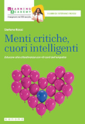 Menti critiche, cuori intelligenti. Educare alla cittadinanza con 40 card dell empatia. Nuova ediz.