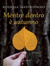 Mentre dentro è autunno