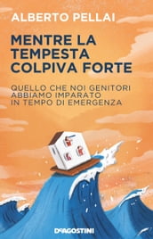 Mentre la tempesta colpiva forte