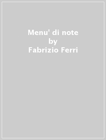 Menu' di note - Fabrizio Ferri