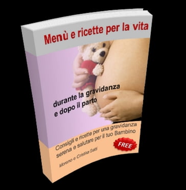 Menu' e Ricette per la Vita - Moreno Gatti