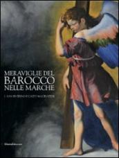 Meraviglie del barocco nelle Marche. Catalogo della mostra (San Severino Marche, 25 luglio-12 dicembre 2010). 1.San Severino a l alto maceratese