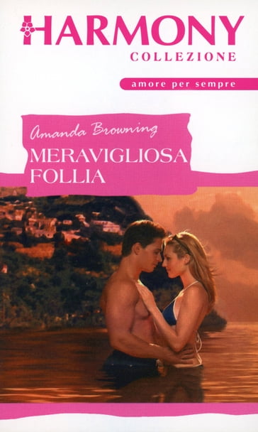 Meravigliosa follia - Amanda Browning