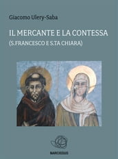 Il Mercante e la Contessa (s Francesco e Sta Chiara)