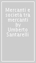 Mercanti e società tra mercanti