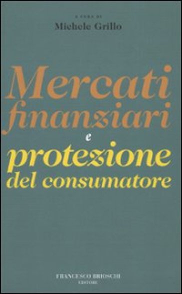 Mercati finanziari e protezione dei consumatori