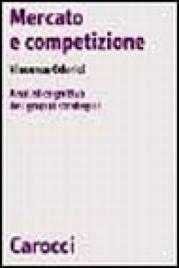 Mercato e competizione. Analisi cognitiva dei gruppi strategici - Vincenza Odorici