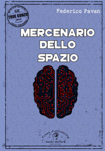 Mercenario dello spazio - Pavan Federico