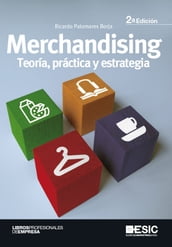 Merchandising. Teoría, práctica y estrategia