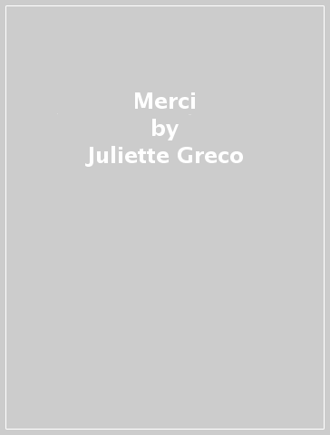 Merci - Juliette Greco