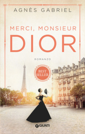 Merci, Monsieur Dior - Agnès Gabriel