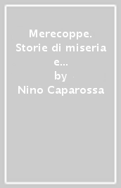 Merecoppe. Storie di miseria e di grazia nelle terre d Ischia