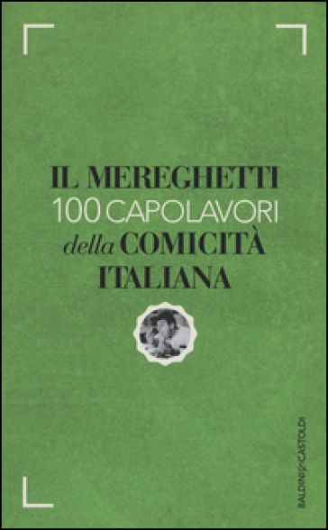 Il Mereghetti. 100 capolavori della comicità italiana - Paolo Mereghetti