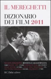 Mereghetti. Dizionario dei film 2011 (Il)